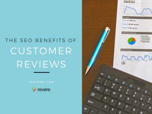 The SEO Benefits of Customer Reviews