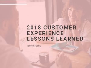 2018 Customer Experience Lessons Learned